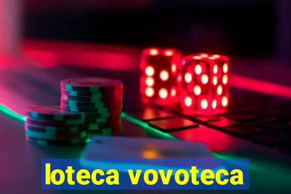 loteca vovoteca